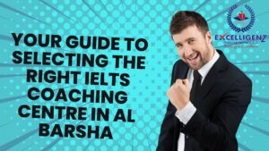 IELTS Coaching Centre in Al Barsha -excelligenz