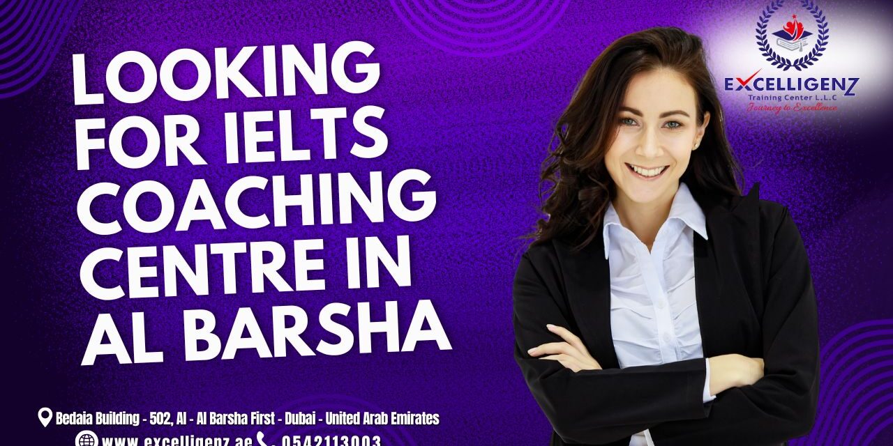 IELTS Coaching Centre in Al Barsha - excelligenz