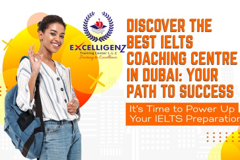 Best IELTS Coaching Centre in Dubai - Excelligenz